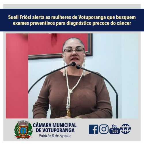 Vereadora Sueli Friósi alerta as mulheres de Votuporanga que busquem