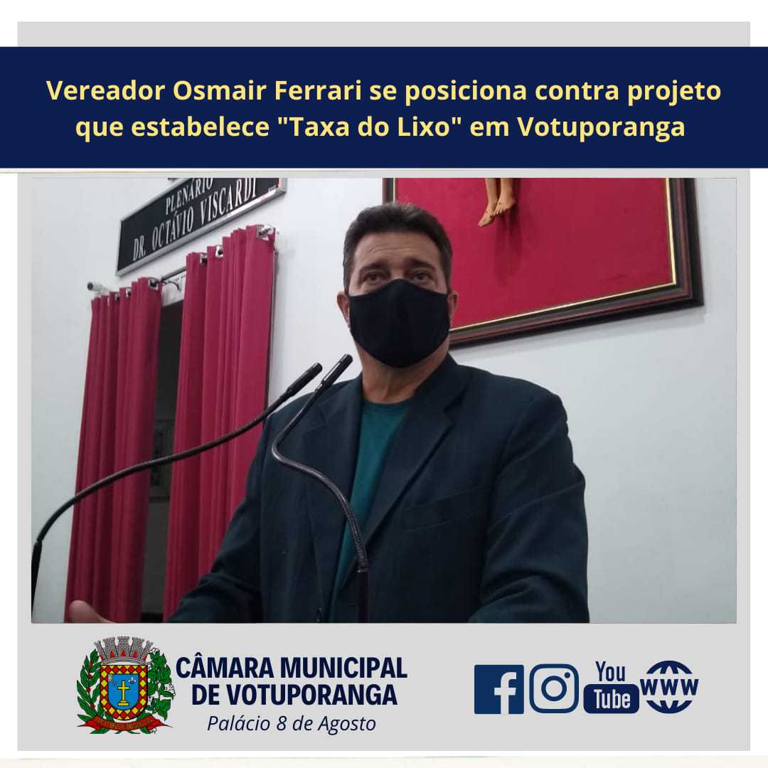 VEREADOR OSMAIR FERRARI SE POSICIONA CONTRA PROJETO QUE ESTABELECE A ...